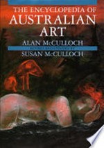 Encyclopedia of Australian art / Alan McCulloch