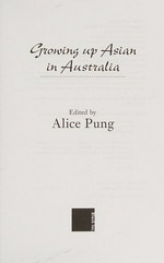 Growing up Asian in Australia / edited by Alice Pung.