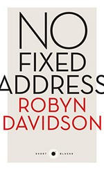 No fixed address / Robyn Davidson.
