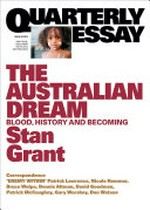 The Australian dream : blood, history and becoming / Stan Grant.