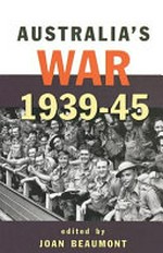 Australia's war, 1939-1945 / edited by Joan Beaumont.