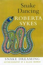 Snake dancing / Roberta Sykes.
