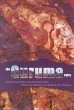 The Guruma story = Guruma-yharntu wangka / told by the Guruma Elders Group, led by Peter Stevens ; collected and edited by Loreen Brehaut & Anna Vitenbergs.