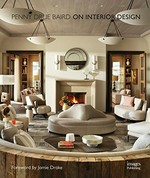 On interior design / Penny Drue Baird ; foreword by Jamie Drake.