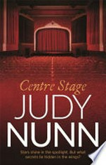 Centre stage / Judy Nunn.