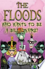 Who wants to be a billionaire? / Colin Thompson ; illustrations by the author.