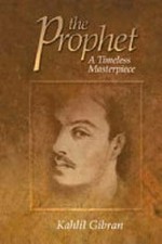 The prophet / Kahlil Gibran ; illustrated by Peter Dunn.