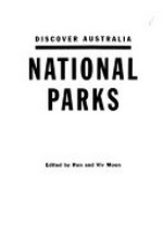 Discover Australia : national parks / edited by Ron and Viv Moon.