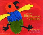 How the birds got their colours / told by Mary Albert ; compiled by Pamela Lofts.
