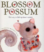 Blossom Possum : the sky is falling down-under / Gina Newton ; Kilmeny Niland.