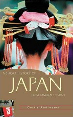 A short history of Japan : from samurai to Sony / Curtis Andressen.