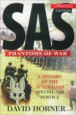 SAS : phantoms of war : a history of the Australian Special Air Service / David Horner.