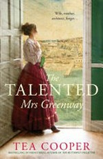 The talented Mrs Greenway / Tea Cooper.