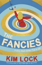 The fancies / Kim Lock.