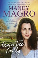 Gum Tree Gully / Mandy Magro.