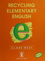 Recycling elementary English : with key / Clare West.