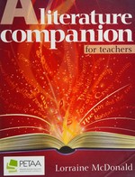 A literature companion for teachers / Lorraine McDonald ; [contribution by Maureen Walsh].