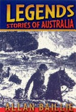 Legends : stories of Australia / Allan Baillie.
