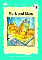 Mark and Mars / created by Faye Berryman & Philip O'Carroll ; illustrated by Rae Dale.