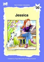 Jessica / created by Faye Berryman & Philip O'Carroll ; illustrated by Patricia Mullins.
