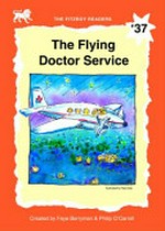 The Flying Doctor service / written by Faye Berryman ; illustrated by Rae Dale.