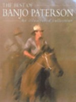 The best of Banjo Paterson / introduction by Bruce Elder.