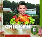 Chicken : [the story of chicken in Australia] / written by Catriona Nicholls and Janet Paterson ; illustrated by Rod Waller.