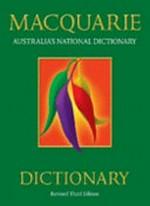 The Macquarie dictionary / edited by A. Delbridge ... [et al.].
