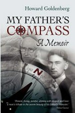 My father's compass : a memoir / Howard Goldenberg.