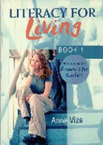 Literacy for living : book 1 / Anne Vize.