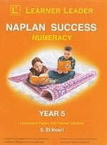NAPLAN success numeracy. edited by El Hosri, S. (Sami). Year 5 /