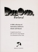 Roll over pavlova! : a fifth collection of Australian children's chants and rhymes / compiled by June Factor ; with cartoons by Annie Marshall ; cover illustration by Peter Viska.