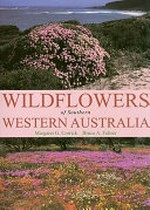 Wildflowers of southern Western Australia / Margaret G. Corrick, Bruce A. Fuhrer.