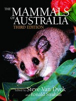 The mammals of Australia / edited by Steve van Dyck and Ronald Strahan.