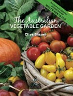 The Australian vegetable garden / Clive Blazey.