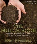 The mulch book / Mary Horsfall.
