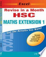 Excel revise HSC maths extension 1 in a month / Lyn Baker