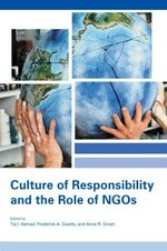 Culture of responsibility and the role of NGOs / edited by Tajeldin I. Hamad, Frederick A. Swarts, and Anne Ranniste Smart.