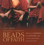 Beads of faith / Gray Henry, Susannah Marriott.