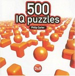 500 IQ puzzles / Philip Carter.
