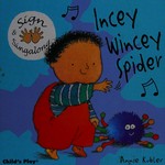 Incey wincey spider / Annie Kubler.