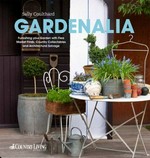 Gardenalia : furnishing your garden with flea market finds, country collectables and architectural salvage / Sally Coulthard.