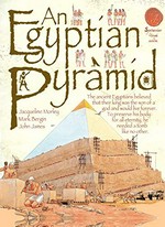 An Egyptian pyramid / written by Jacqueline Morley ; series created by David Salariya ; illustrated by John James and Mark Bergin.