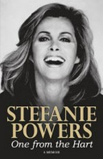 One from the Hart : a memoir / Stefanie Powers.