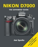 Nikon D7000 : the expanded guide / Jon Sparks.