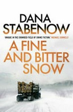 A fine and bitter snow / Dana Stabenow.
