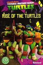 Nickelodeon Teenage Mutant Ninja Turtles. adapted by Fiona Davis. Rise of the turtles /