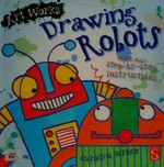 Drawing robots / Carolyn Scrace.