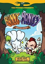 Bunny vs Monkey. by Jamie Smart. Book one, Year one January-June /