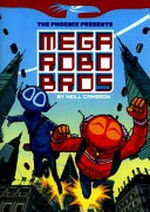 Mega robo bros. by Neill Cameron ; additional colouring by Lisa Murphy. 1 /